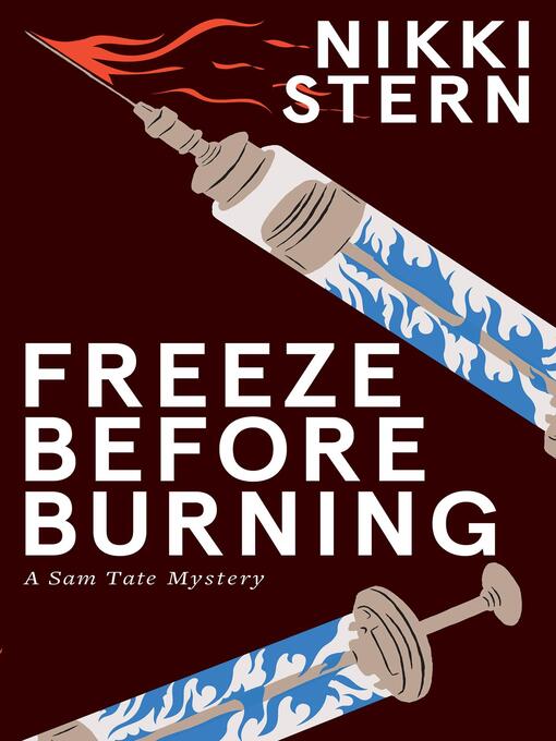 Title details for Freeze Before Burning by Nikki Stern - Available